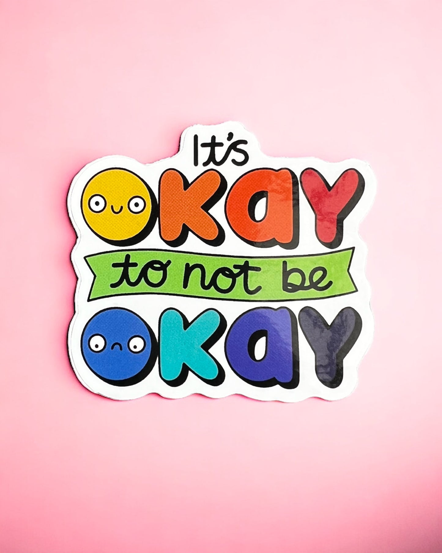 It’s okay to not be okay sticker