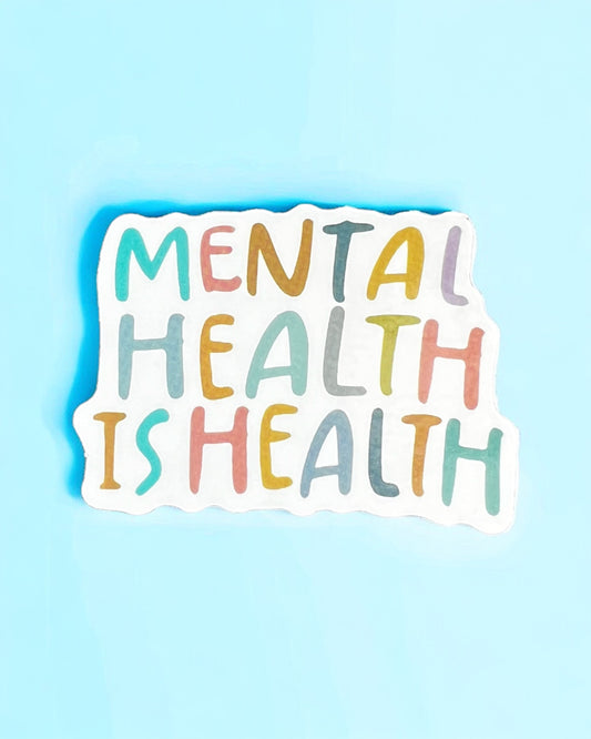 Mental Health is Health Sticker